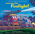 Construction Site: Firefight! - Hardcover