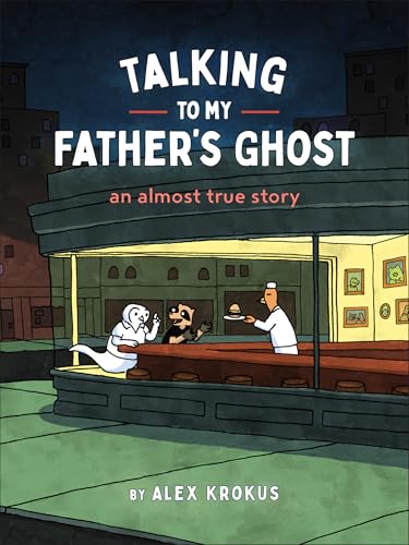 Talking to My Father's Ghost: An Almost True Story - Paperback