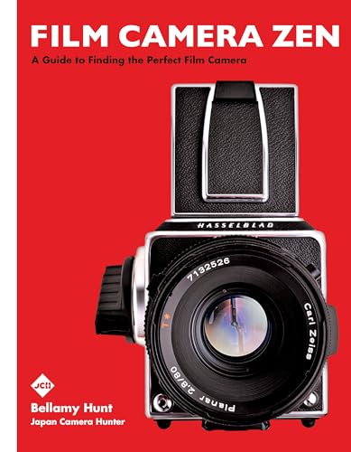 Film Camera Zen: A Guide to Finding the Perfect Film Camera - Hardcover