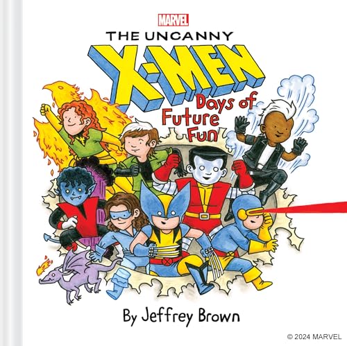 Marvel the Uncanny X-Men: Days of Future Fun - Hardcover