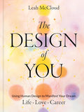 The Design of You: Using Human Design to Manifest Your Dream Life - Love - Career - Hardcover