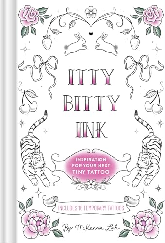 Itty Bitty Ink: Inspiration for Your Next Tiny Tattoo - Hardcover