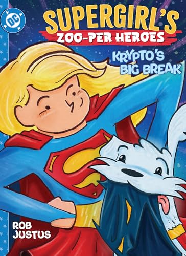 Supergirl's Zoo-Per Heroes: Krypto's Big Break - Hardcover