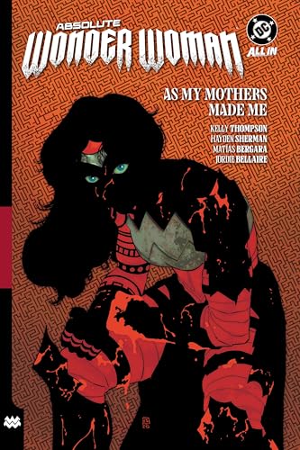 Absolute Wonder Woman Vol. 2: As My Mothers Made Me - Paperback