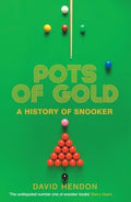 Pots of Gold: A History of Snooker - Paperback