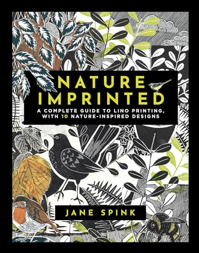 Nature Imprinted: A Complete Guide to Lino Printing, with 10 Nature Inspired Designs - Hardcover