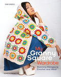 My Granny Square Wardrobe: Stunning Designs to Crochet and Wear - Paperback