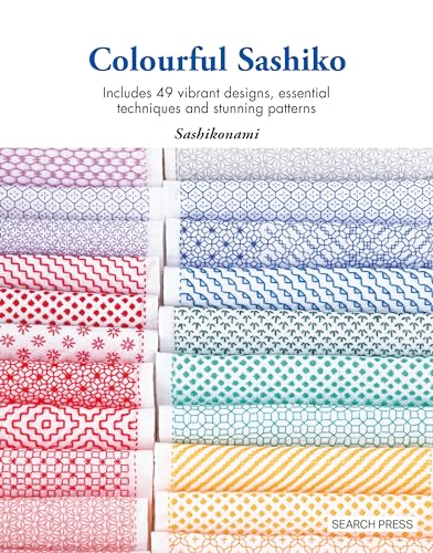 Colourful Sashiko: Includes 47 Vibrant Designs, Basic Techniques and Stunning Projects - Paperback