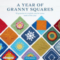 A Year of Granny Squares: 52 Grannies to Crochet, One for Every Week of the Year - Paperback