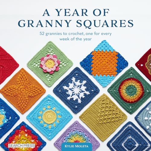 A Year of Granny Squares: 52 Grannies to Crochet, One for Every Week of the Year - Paperback