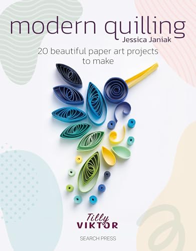 Modern Quilling: 20 Beautiful Paper Art Projects to Make - Paperback