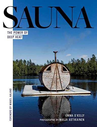 Sauna: The Power of Deep Heat - Hardcover