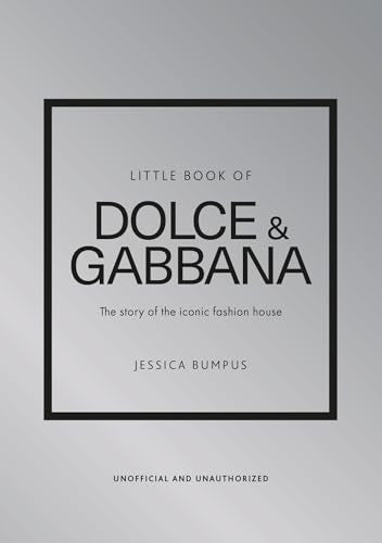 Little Book of Dolce & Gabbana: The Story of the Iconic Fashion House - Hardcover
