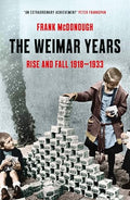 The Weimar Years: Rise and Fall 1918-1933 - Paperback