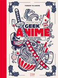 Gastronogeek Anime Cookbook - Hardcover