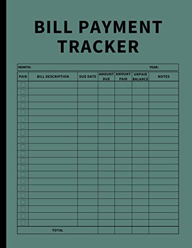 Bill Payment Tracker: Invoices Monthly Organizer and Annual Report for Small Business, Self Employed, and Personal Finance (Green) - Paperback