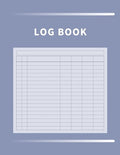 Log Book: Multipurpose with 7 Customizable Columns to Track Daily Activity, Time, Inventory and Equipment, Income and Expenses, Mileage, Orders, Donat - Paperback