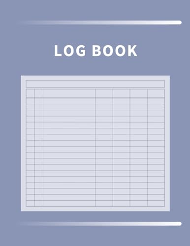 Log Book: Multipurpose with 7 Customizable Columns to Track Daily Activity, Time, Inventory and Equipment, Income and Expenses, Mileage, Orders, Donat - Paperback