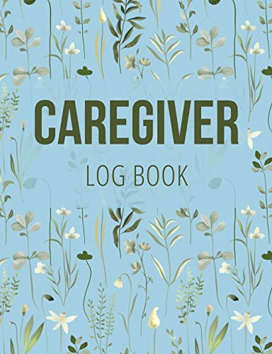 Caregiver Log Book: Medical Log Book to Record Daily Signs for Patients (Light Blue) - Paperback