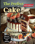 The Perfect Cake: Elevate Your Baking Skills with Cake Recipes - Paperback