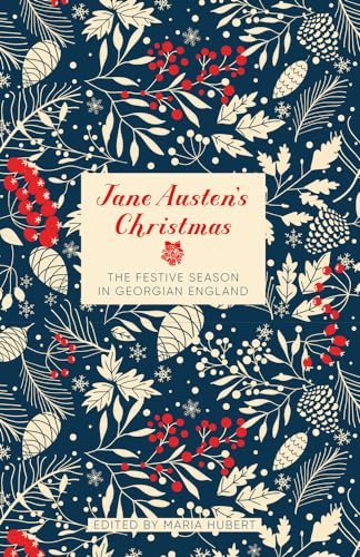 Jane Austen's Christmas: The Festive Season in Georgian England - Hardcover