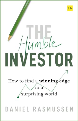 The Humble Investor: How to Find a Winning Edge in a Surprising World - Hardcover