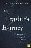 The Trader's Journey: Navigating the Path to Trading Success - Paperback