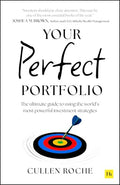 Your Perfect Portfolio: The Ultimate Guide to Using the World's Most Powerful Investing Strategies - Paperback