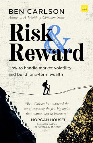 Risk and Reward: How to Handle Market Volatility and Build Long-Term Wealth - Paperback