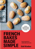 French Bakes Made Simple: From Macaron to Millefeuille and More - Hardcover