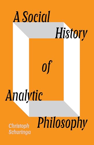 A Social History of Analytic Philosophy - Hardcover