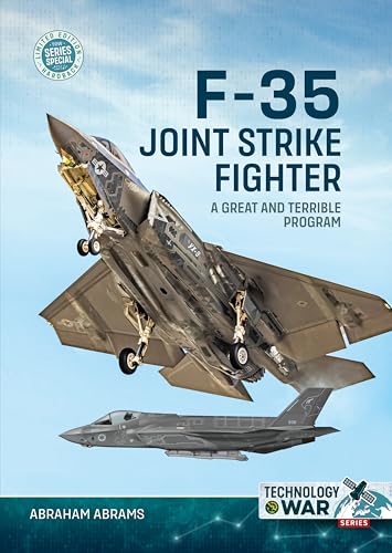 F-35 Joint Strike Fighter: A Great and Terrible Program - Hardcover