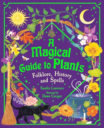 A Magical Guide to Plants: Folklore, History and Spells - Hardcover