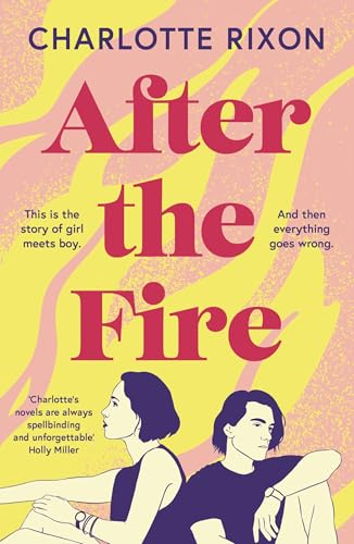 After the Fire: An Emotional and Heartbreaking Story of First Love and Second Chances - Paperback