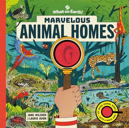 Marvelous Animal Homes: A Magic Lens Book - Hardcover