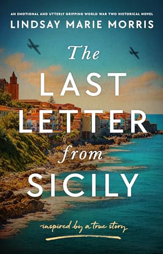 The Last Letter from Sicily: An Emotional and Utterly Gripping World War Two Historical Novel - Paperback