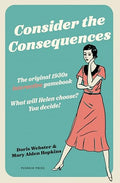 Consider the Consequences: The Original 1930s Romance Gamebook - Hardcover