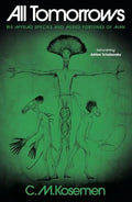 All Tomorrows: The Myriad Species and Mixed Fortunes of Man - Hardcover