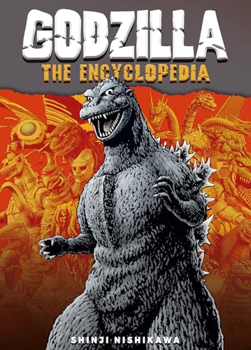 Godzilla: The Encyclopedia: Shinji Nishikawa Unravels the Depths of Godzilla - Paperback