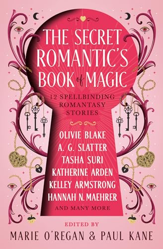 The Secret Romantic's Book of Magic: Twelve Spellbinding Romantasy Stories - Hardcover