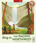 Only in the Pacific Northwest: Weird and Wonderful Facts about the Pacific Northwest - Hardcover