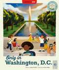 Only in Washington, D.C. - Hardcover