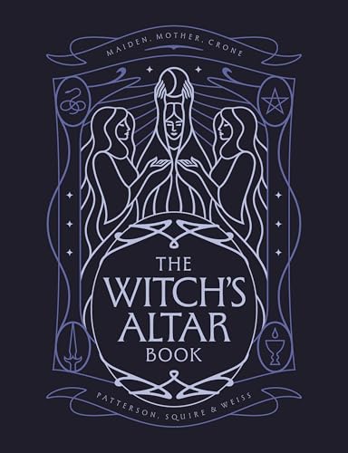 The Witch's Altar Book: The Definitive Guide to Modern Witchcraft - Hardcover