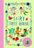 Fairy Tree House: With Magical Pop-Up Scene and 19 Press-Out Play Pieces - Hardcover