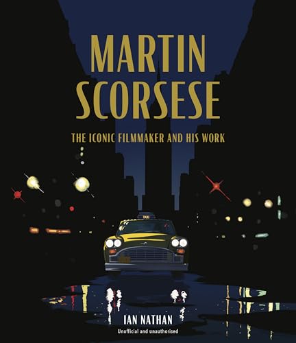 Martin Scorsese: The Iconic Filmmaker and His Work - Hardcover