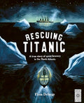 Rescuing Titanic: A True Story of Quiet Bravery in the North Atlantic - Paperback
