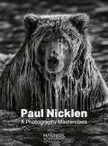 Paul Nicklen: A Photography Masterclass - Paperback