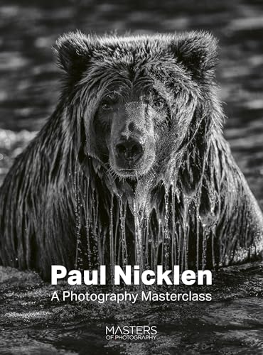 Paul Nicklen: A Photography Masterclass - Paperback