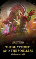 The Shattered and the Soulless - Paperback