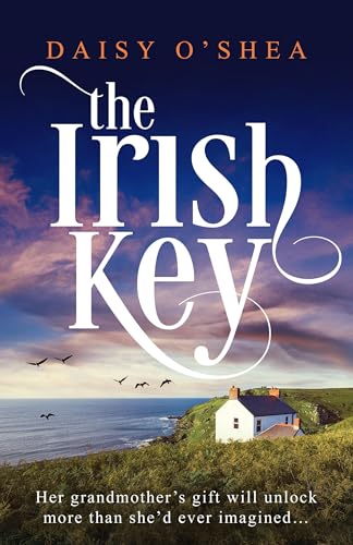 The Irish Key: An Utterly Heart-Wrenching and Gripping Irish Novel Filled with Family Secrets - Paperback